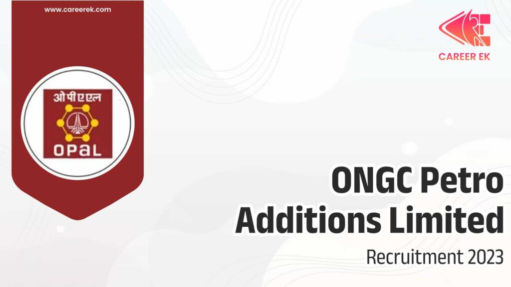 ONGC Petro Additions Limited Recruitment 2023